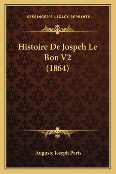 Paperback Histoire De Jospeh Le Bon V2 (1864) [French] Book