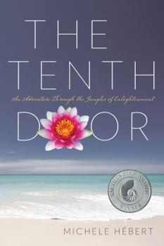 Paperback The Tenth Door: An Adventure Through the Jungles of Enlightenment 2nd Edition Book
