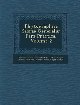 Paperback Phytographiae Sacrae Generalis: Pars Practica, Volume 2 [Latin] Book