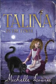 Paperback Talina in the Tower. Michelle Lovric Book