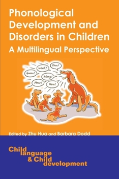 Phonological Development And Disorders in Children: A Multilingual Perspective (Child Language and Child Development)