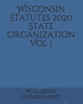 Paperback Wisconsin Statutes 2020 State Organization Vol 1 Book
