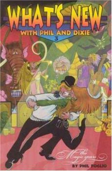 Paperback What's New with Phil & Dixie Collection #3: The Magic Years Book