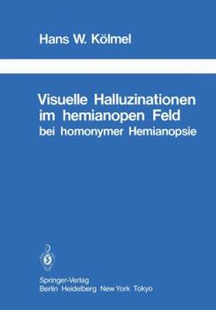 Paperback Visuelle Halluzinationen Im Hemianopen Feld Bei Homonymer Hemianopsie [German] Book