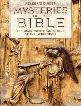 Mysteries of the Bible: The Enduring Questions of the Scriptures