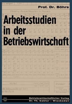 Paperback Arbeitsstudien in Der Betriebswirtschaft [German] Book