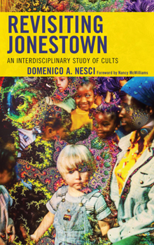 Paperback Revisiting Jonestown: An Interdisciplinary Study of Cults Book