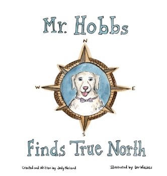 Hardcover Mr. Hobbs Finds True North Book