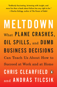 Meltdown: Why Our Systems Fail and What We Can Do about It