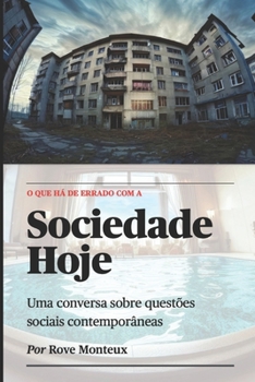 Paperback O Que Há de Errado Com a Sociedade Hoje [Portuguese] Book