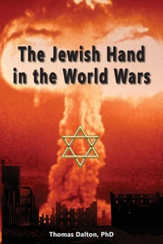 The Jewish Hand in the World Wars