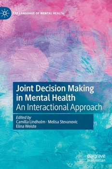 Hardcover Joint Decision Making in Mental Health: An Interactional Approach Book