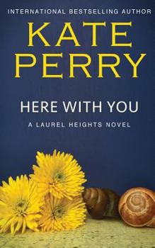 Here with You - Book #8 of the Laurel Heights