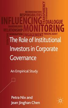 The Role of Institutional Investors in Corporate Governance: An Empirical Study