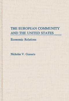 Hardcover The European Community and the United States: Economic Relations Book