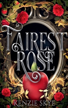 Fairest Rose (Spicy Romantasy Fairy Tales)