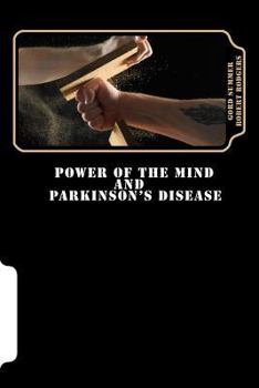 Paperback Power of the Mind and Parkinson's Disease Book