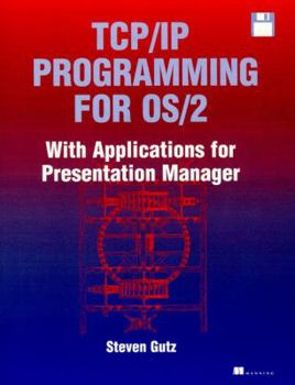 Paperback TCP/IP Applications Programming for OS/2: With Applications for Presentation Manager (Bk/Disk) [With Disk] Book
