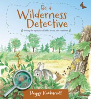Paperback Be a Wilderness Detective Book