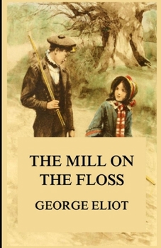 Paperback The Mill on the Floss Illustrated Book