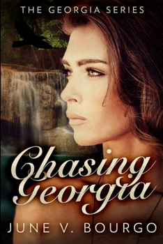 Chasing Georgia - Book #2 of the Georgia