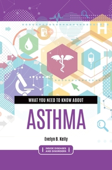 Paperback What You Need to Know about Asthma Book