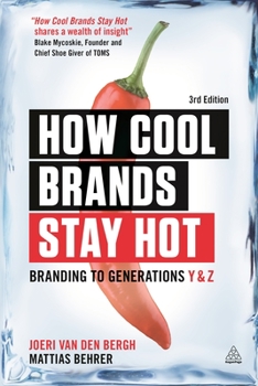 Paperback How Cool Brands Stay Hot: Branding to Generations Y and Z Book