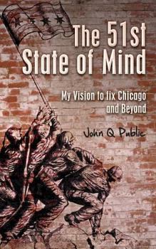Paperback The 51st State of Mind: My Vision to fix Chicago and Beyond Book