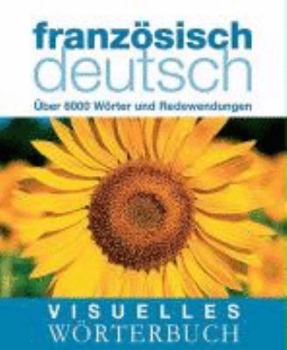 Paperback Visuelles Wörterbuch Französisch / Deutsch [German] Book