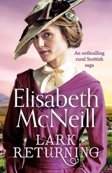 Paperback Lark Returning: An enthralling rural Scottish saga Book