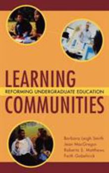 Hardcover Learning Communities: Reforming Undergraduate Education Book