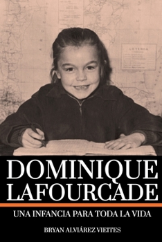 Paperback Dominique Lafourcade: Una infancia para toda la vida [Spanish] Book