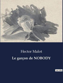 Paperback Le garçon de NOBODY [French] Book