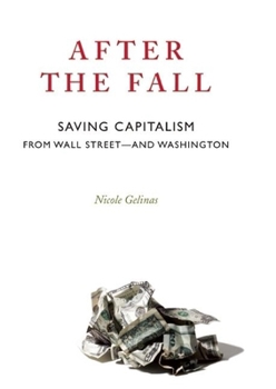 Hardcover After the Fall: Saving Capitalism from Wall Street--And Washington Book