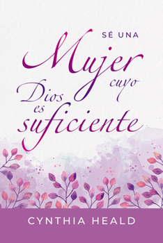 Paperback Sé Una Mujer Cuyo Dios Es Suficiente [Spanish] Book
