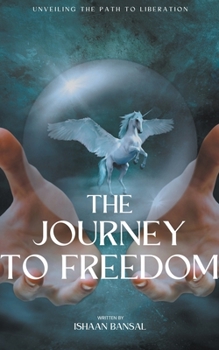 Paperback "Journey to Freedom: Unveiling the Path to Liberation" Book