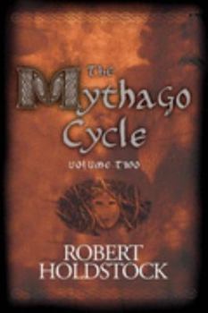 The Mythago Cycle, Volume 2 - Book  of the Mythago Wood