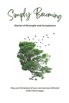 Paperback Simply Becoming: Stories of Strength and Acceptance Book