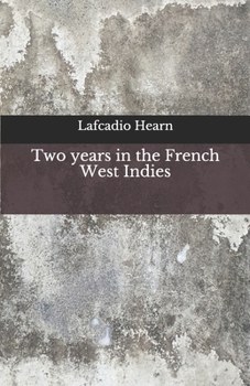 Two years in the French West Indies: Beyond World's Classics