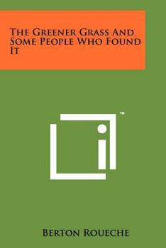 Paperback The Greener Grass And Some People Who Found It Book
