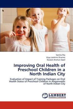 Paperback Improving Oral Health of Preschool Children in a North Indian City Book