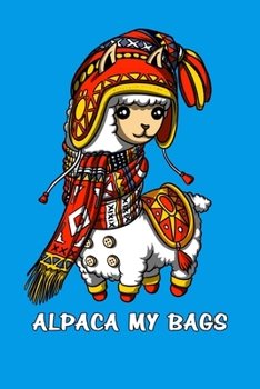 Paperback Alpaca My Bags: Cute Llama Notebook Book