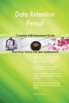 Paperback Data Retention Period Complete Self-Assessment Guide Book