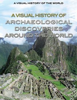 Library Binding A Visual History of Archaeological Discoveries Around the World Book