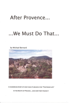 Paperback After Provence...We Must Do That... Book