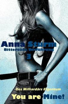 Paperback You are Mine! 3: Bittersuesse Verfuehrung [German] Book