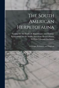 Paperback The South American Herpetofauna: Its Origin, Evolution, and Dispersal Book