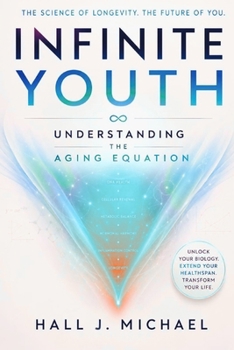 Paperback Infinite Youth 2026: Understanding the Aging Equation Book