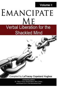 Paperback Emancipate Me: Verbal Liberation for the Shackled Mind Book