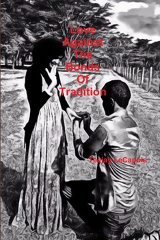 Paperback Love Against The Bonds Of Tradition Book